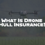 A drone flying over a green field with the text 'What Is Drone Hull Insurance?' superimposed